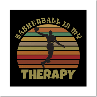 Basketball is my therapy Posters and Art